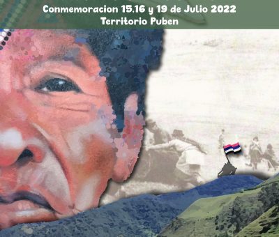 Conmemoración 19 de Julio 2022 – RECUPERAR LA TIERRA, LA HISTORIA Y LA MEMORIA PARA RECUPERARLO TODO Territorio Puben